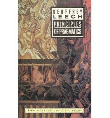 [(Principles of Pragmatics)] [Author: Geoffrey N. Leech] published on (July, 1983)