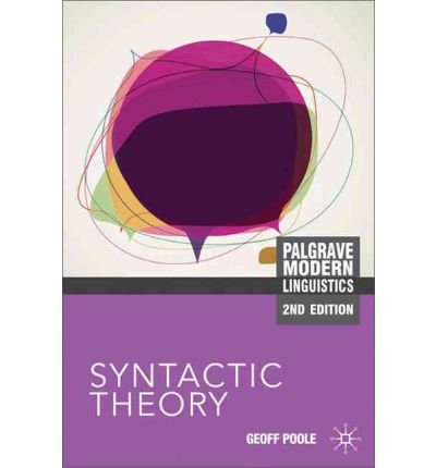 [(Syntactic Theory)] [Author: Geoffrey Poole] published on (June, 2011)
