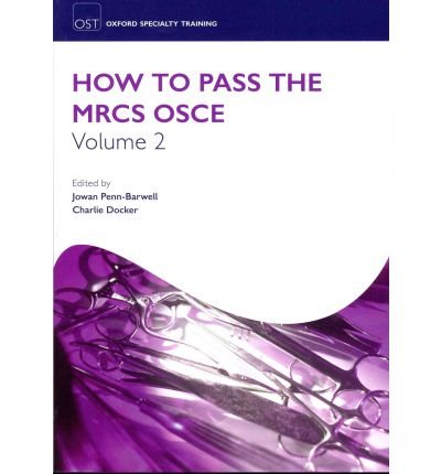 [(How to Pass the MRCS OSCE: v. 2)] [Author: Jowan G. Penn-barwell] published on (October, 2011)