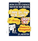 [(How to Do Things with Words: The William James Lectures Delivered in Harvard University in 1955)] [Author: J. L. Austin] published on (December, 1976)