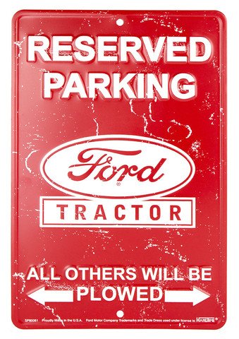 HangTime Reserved Parking Ford Tractor All Others Will Be Plowed Sign