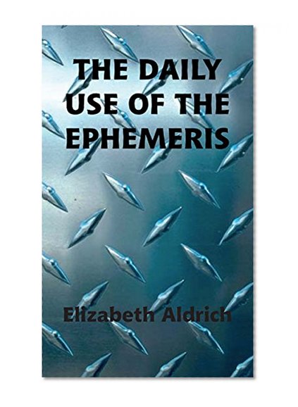 The Daily Use of the Ephemeris