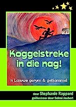 Koggelstreke in die nag: 'n Lawwe gerym en getjommel (Afrikaans Edition)