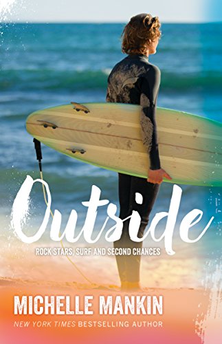 Book Cover Outside: Beach Romance Surfing (Rock Stars, Surf and Second Chances Book 1)