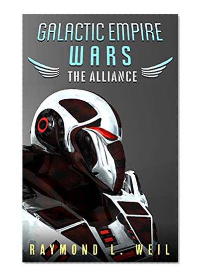 Galactic Empire Wars: The Alliance (The Galactic Empire Wars Book 4)