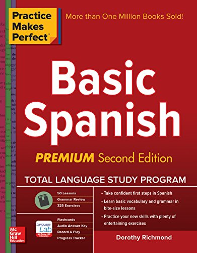 Book Cover Practice Makes Perfect Basic Spanish, Second Edition: (Beginner) 325 Exercises + Online Flashcard App + 75-minutes of Streaming Audio (Practice Makes Perfect Series) (Spanish Edition)