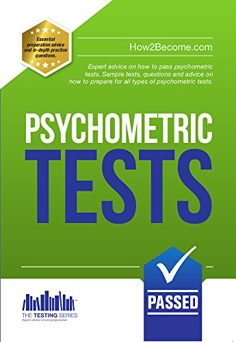 Psychometric Tests: The complete comprehensive workbook containing over 340 pages of questions and answers on how to pass psychometric tests and passing aptitude tests