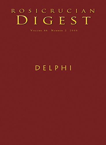 Delphi: Digest (Rosicrucian Order AMORC Kindle Edition)