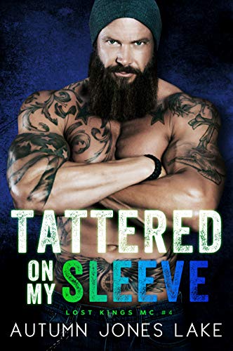 Book Cover Tattered on My Sleeve (Lost Kings MC #4)