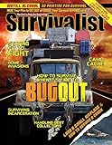 Time to Bug Out! [Survivalist Magazine Issue #22]