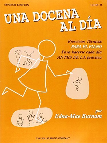 DOZEN A DAY SPANISH EDITION UNA DOCENA AL DIA BOOK 2 - PIANO by Burnam, Edna Mae (2005) Paperback