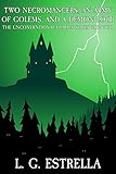 Two Necromancers, an Army of Golems, and a Demon Lord (The Unconventional Heroes Series Book 2)
