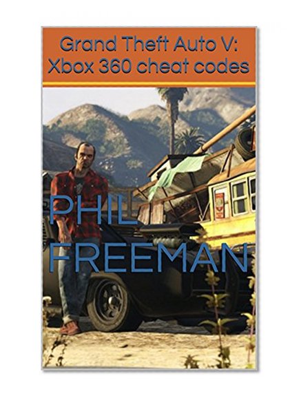 Grand Theft Auto V: Xbox 360 cheat codes