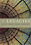 Legacies: Fiction, Poetry, Drama, Nonfiction by Jan Zlotnik Schmidt, Lynne Crockett, Carley Rees Bogarad (2008) Paperback