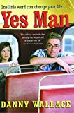 Yes Man by Wallace, Danny (2006) Paperback