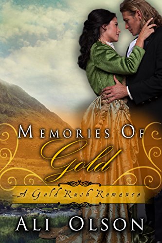 Memories of Gold (A Gold Rush Romance)