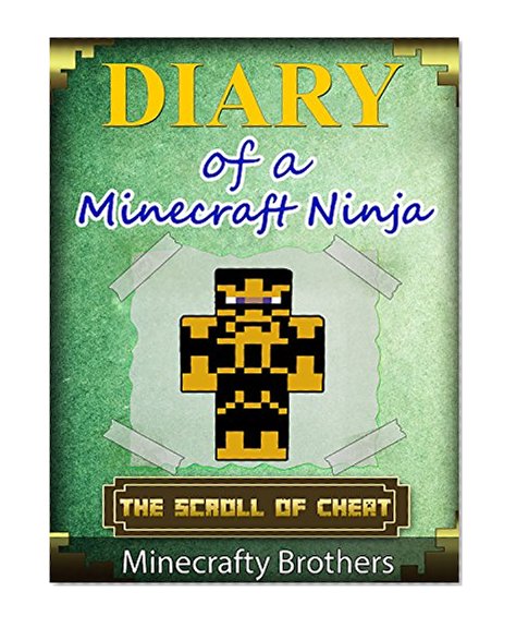 MINECRAFT: Diary of a Minecraft Ninja, The Scroll of Cheat (Minecraft herobrine mods, Minecraftraft free download)