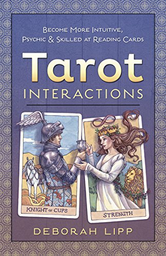 Book Cover Tarot Interactions: Become More Intuitive, Psychic & Skilled at Reading Cards