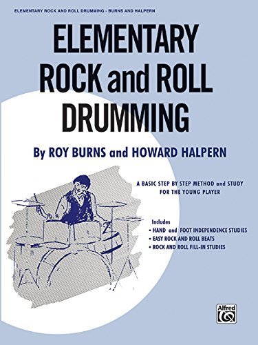 Elementary Rock and Roll Drumming by Burns, Roy, Halpern, Howard (1985) Paperback