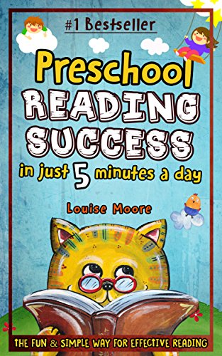 Preschool Reading Success in Just 5 Minutes a Day: The Fun & Simple Way for Effective Reading