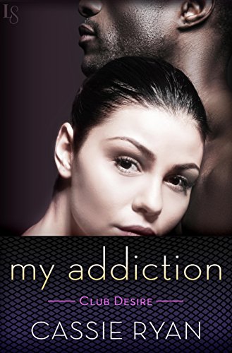 Book Cover My Addiction (Club Desire Book 2)