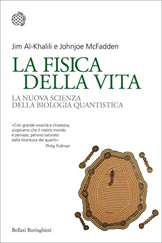 La fisica della vita: La nuova scienza della biologia quantistica (Italian Edition)
