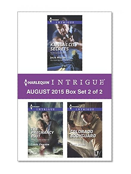 Harlequin Intrigue August 2015 - Box Set 2 of 2: Kansas City Secrets\The Pregnancy Plot\Colorado Bodyguard