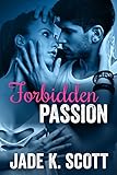 Forbidden Passion: A Taboo Erotic Romance