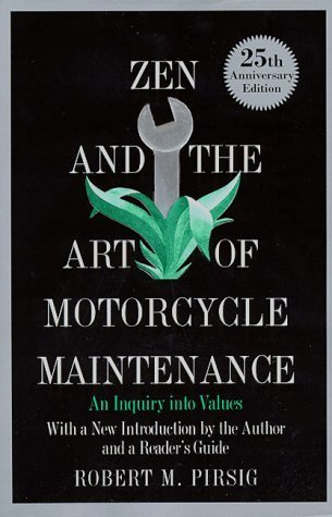 Book Cover Zen and the Art of Motorcycle Maintenance: An Inquiry into Values by Pirsig, Robert M. (1999) Paperback