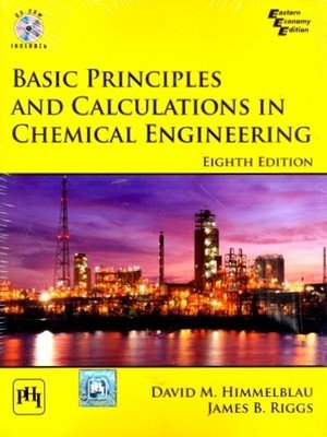 Basic Principles and Calculations in Chemical Engineering (With CD ROM), 8th ed.