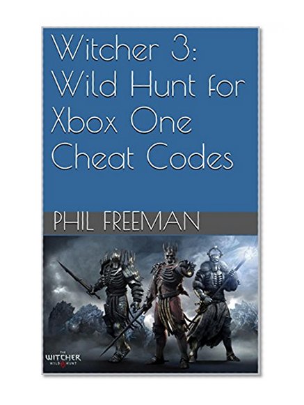 Witcher 3: Wild Hunt for Xbox One Cheat Codes