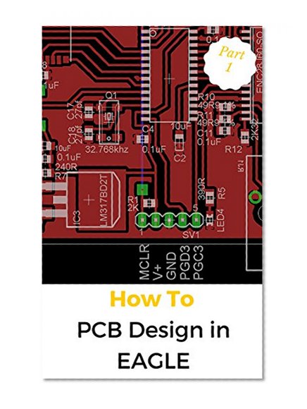 PCB Design in EAGLE - Part 1: Learn about EAGLE's user interface, adding parts, schematics, and more!