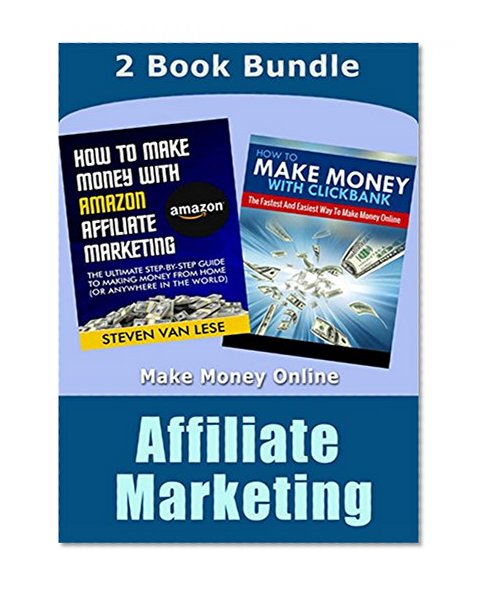 AMAZON: Affiliate Marketing: Make Money Online: 2 Book Bundle (Business, Business Books, Marketing, Business Adventures) (Make Money, Passive Income, Network ... Digital Marketing, Business Plan 1)