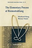 The Elementary Process Of Bremsstrahlung