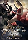 When Comes the Night: The Vampire Chronicles