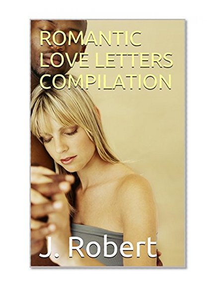 ROMANTIC LOVE LETTERS COMPILATION