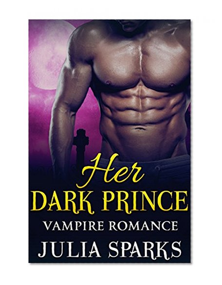 VAMPIRE ROMANCE: Her Dark Prince (BBW New Adult Paranormal Vampire Shapeshifter Romance) (BBW Paranormal Vampire Shifter Short Stories)