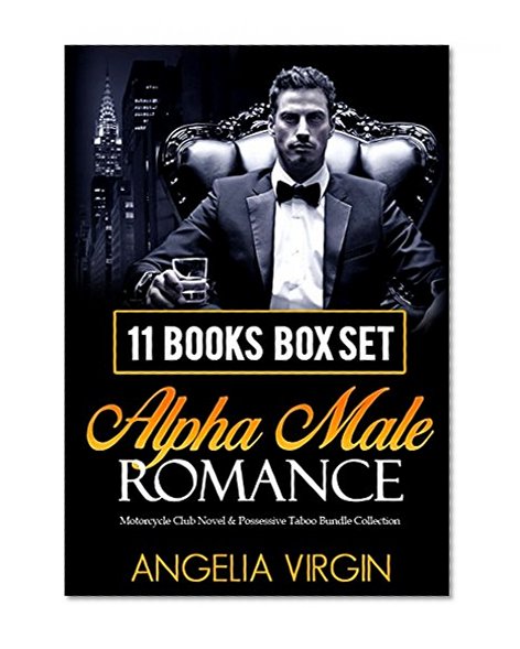 ROMANCE: 11 ALPHA MEN STORIES BOX SET (Suspense Thriller, Love, Billionaires, Stepbrothers & Control): Motorcycle Club Novel & Possessive Taboo Bundle Collection (Claiming her Trust 2 3 4 Series)