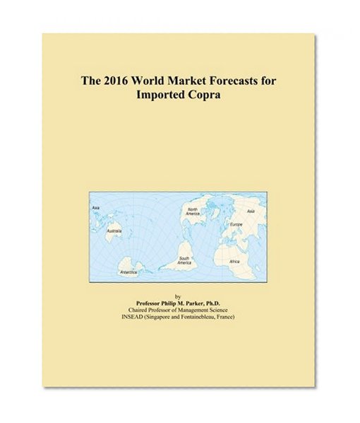 The 2016 World Market Forecasts for Imported Copra