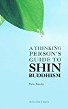 A Thinking Person's Guide to Shin Buddhism