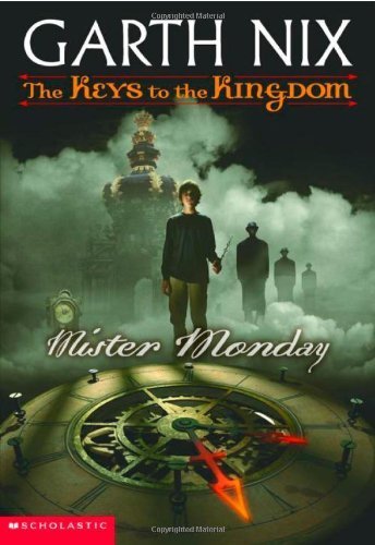 Mister Monday (Keys to the Kingdom, Book 1) by Nix, Garth (2003) Mass Market Paperback