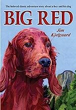 Big Red: The Story of a Champion Irish Setter and a Trapper's Son Who Grew Up Together, Roaming the Wilderness by Kjelgaard, Jim (2011) Paperback