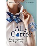 [(Cross My Heart and Hope to Spy )] [Author: Ally Carter] [Aug-2010]
