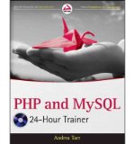 [(PHP and MySQL 24-Hour Trainer )] [Author: Andrea Tarr] [Feb-2012]