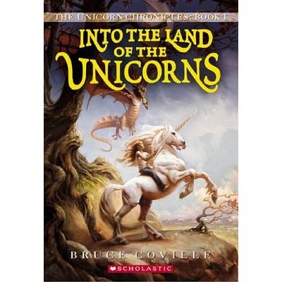 [(Into the Land of the Unicorns )] [Author: Bruce Coville] [Mar-2009]