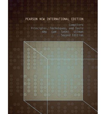 [(Compilers: Principles, Techniques, and Tools )] [Author: A. V. Aho] [Jul-2013]