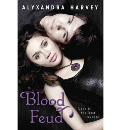 [(Blood Feud )] [Author: Alyxandra Harvey] [Jun-2010]
