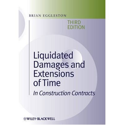 [(Liquidated Damages and Extensions of Time: in Construction Contracts )] [Author: Brian Eggleston] [Feb-2009]