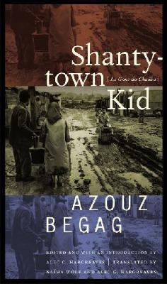[(Shantytown Kid )] [Author: Azouz Begag] [Apr-2007]