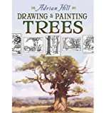 [(Drawing and Painting Trees )] [Author: Adrian Hill] [Nov-2008]